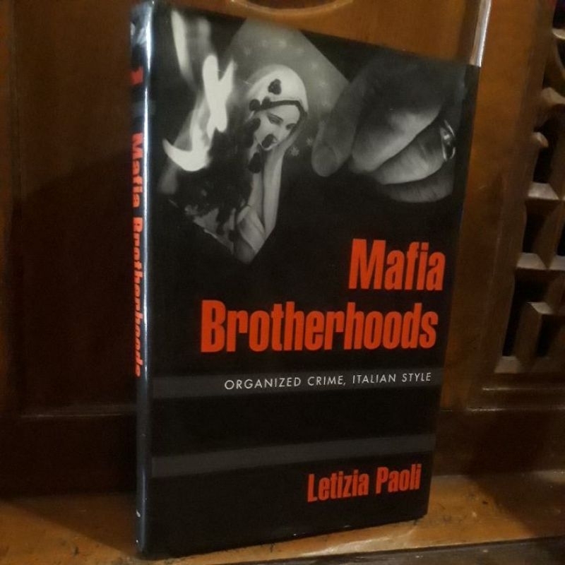 MAFIA BROTHERHOODS_ORGANIZEDCRIME ITALIAN STYLE - LETIZIQ PAOLI