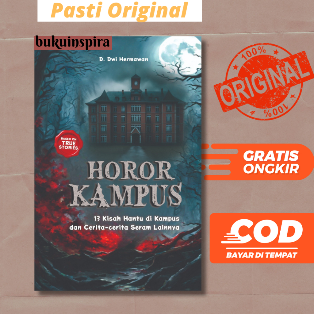 Horor Kampus : 13 Kisah Hantu di Kampus dan Cerita-Cerita Seram Lainnya