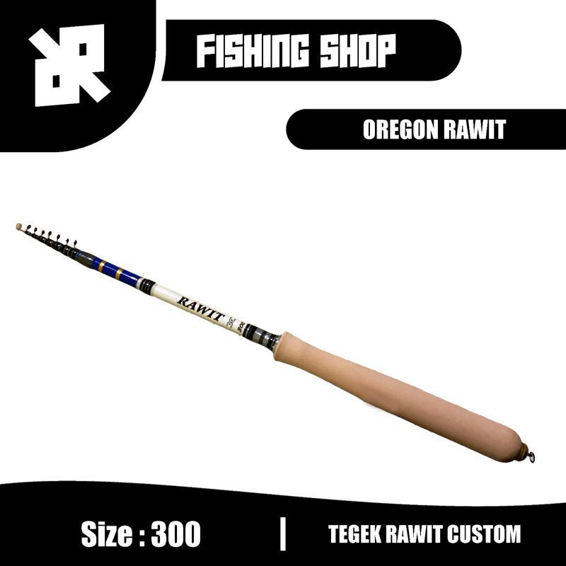Tegek Oregon Rawit Custom 300