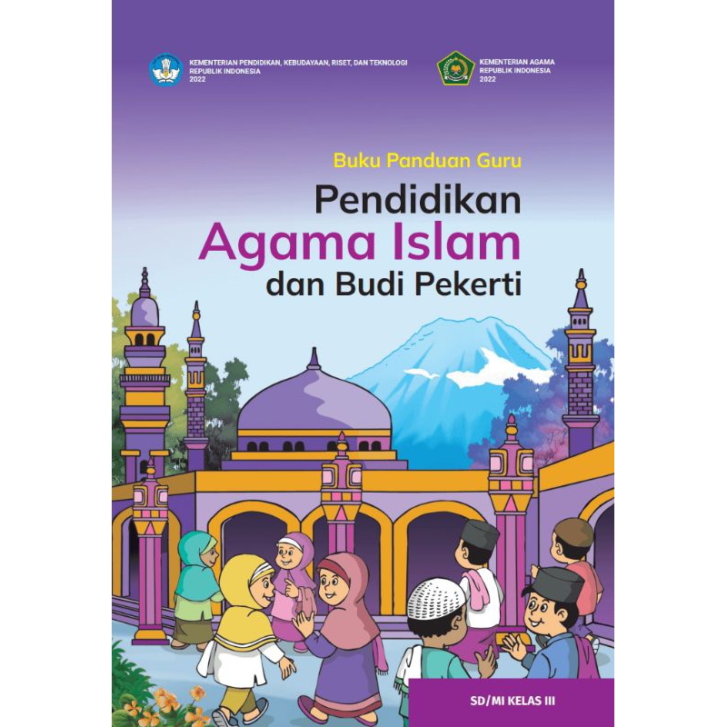 

BUKI PANDUAN GURU PENDIDIKAN AGAMA ISLAM DAN BUDI PEKERTI KELAS 3 SD
