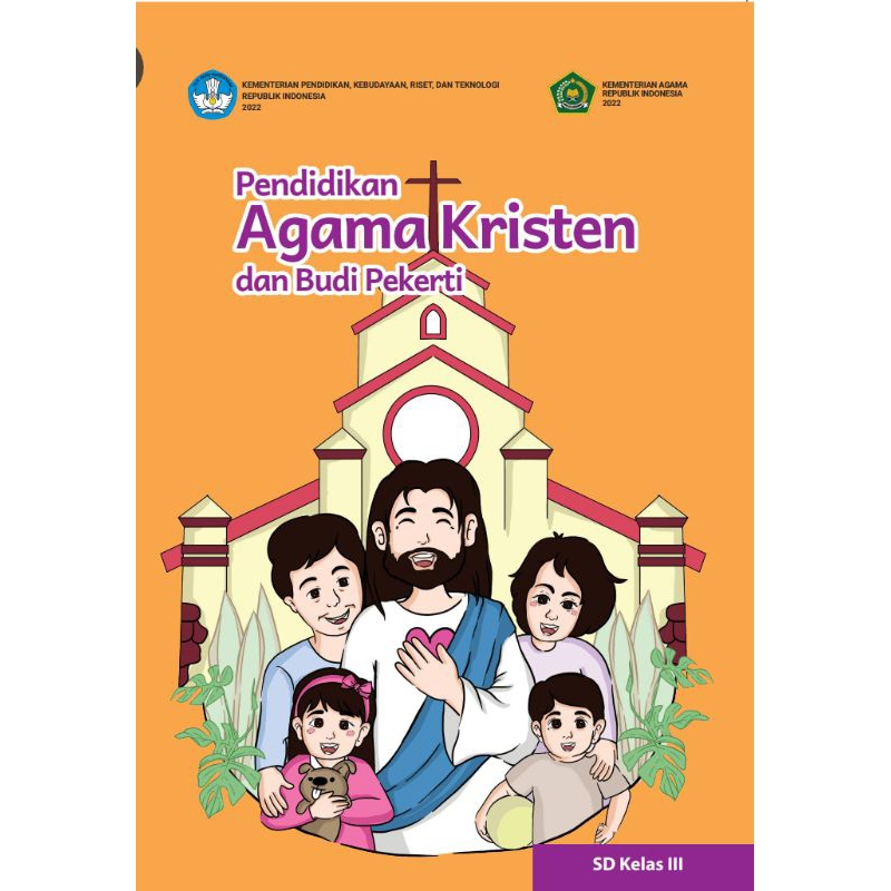 

BUKU SISWA PENDIDIKAN AGAMA KRISTEN DNA BUDI PEKERTI KELAS 3 SD