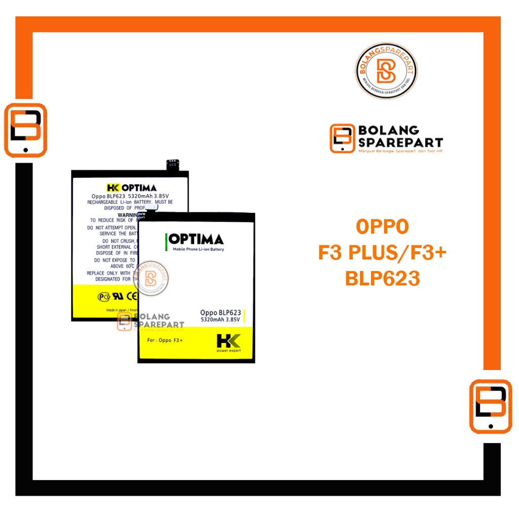 BATERAI BATRE OPPO F3+ / F3 PLUS / R9S PLUS BLP623 HK OPTIMA DOUBLE IC