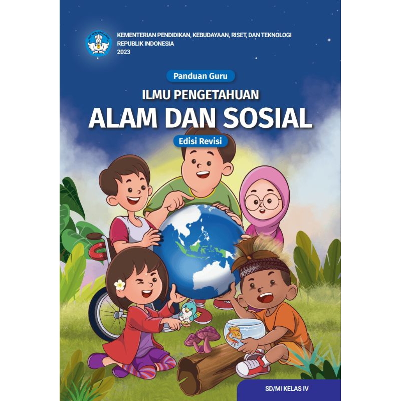 

BUKU PANDUAN GURU ILMU PENGETAHUAN ALAM DAN SOSIAL KELAS 4 SD