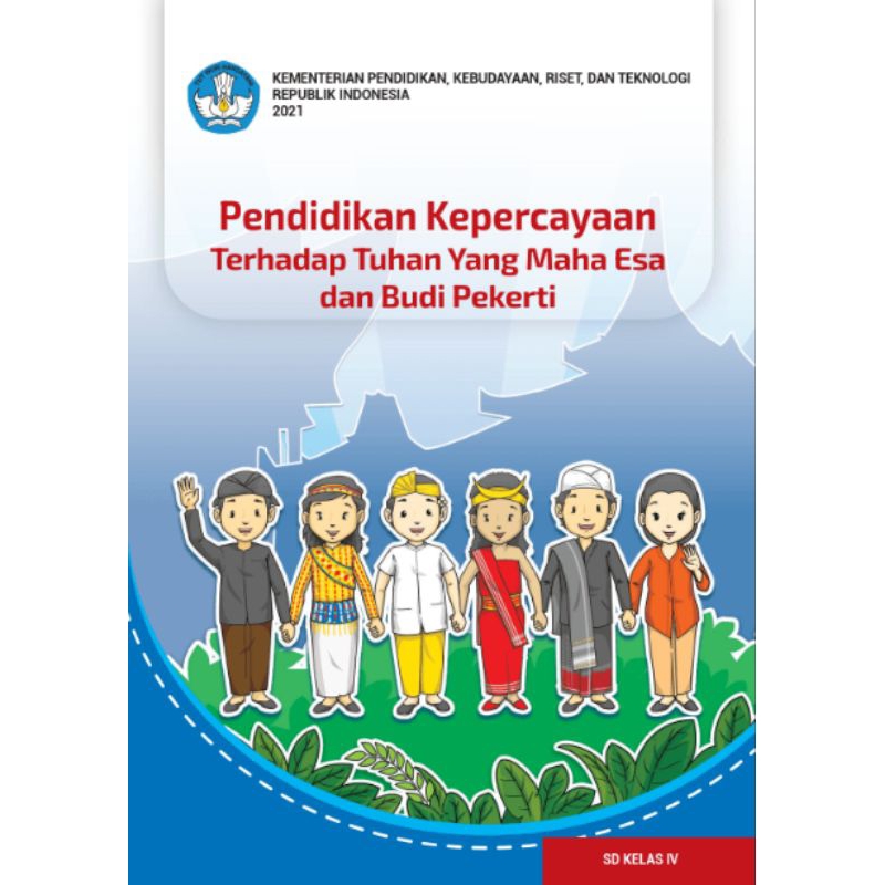 

BUKU SISWA PENDIDIKAN KEPERCAYAAN TERHADAP TUHAN YANG MAHA ESA DAN BUDI PEKERTI KELAS 4 SD