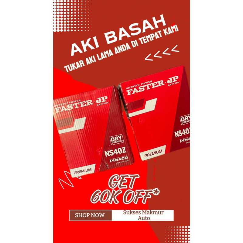 Aki Basah Faster NS40Z dan NS40ZL