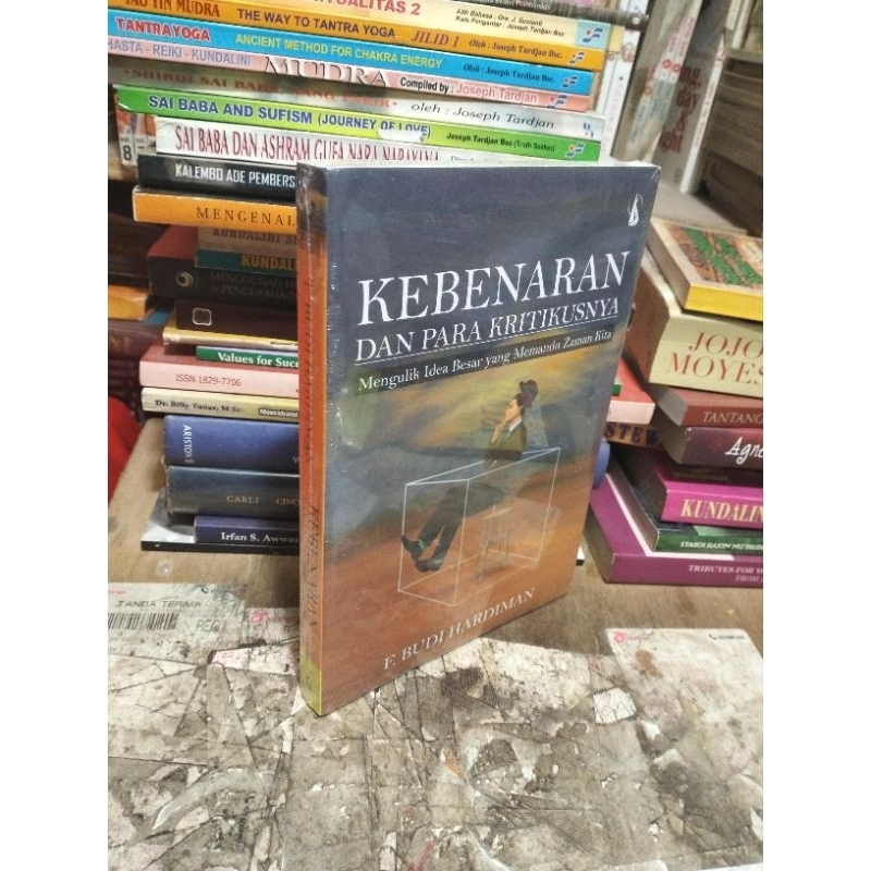 KEBENARAN DAN PARA KRITIKUSNYA by F Budi Hardiman