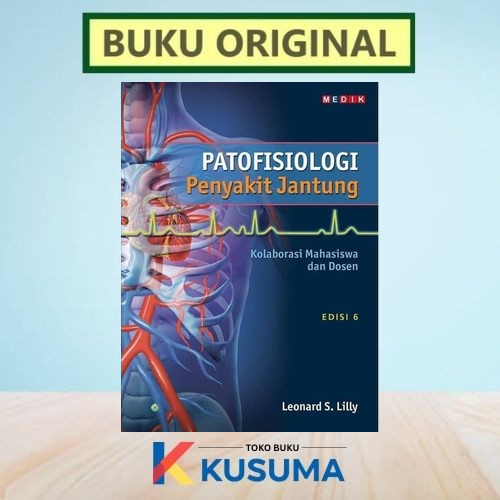 PATOFISIOLOGI PENYAKIT JANTUNG EDISI 6 - LEONARD S LILLY - ORIGINAL