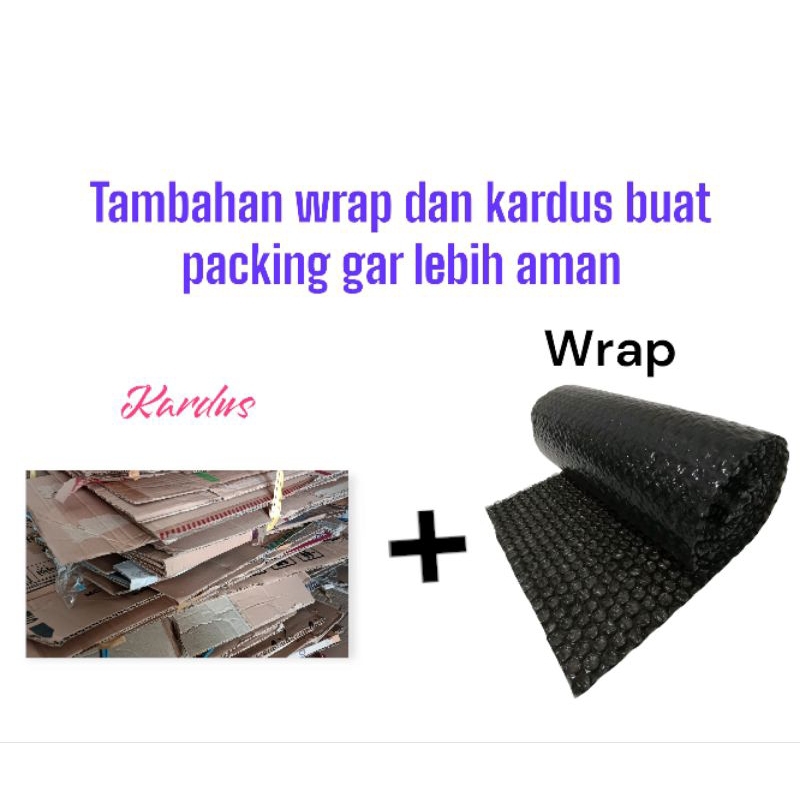 

wrap tambahan biar packing aman/kardus dan wrap tambahan packing