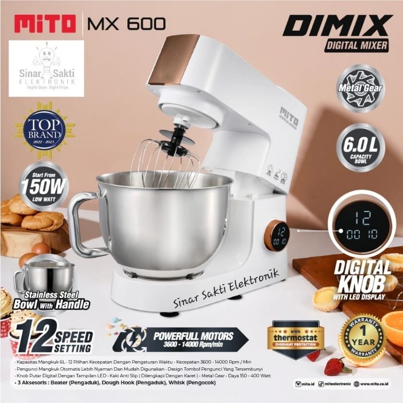 Stand Mixer Mito MX 600 MX600 Kapasitas 6 Liter Pengaduk Mixer Mito MX600 Digimix Digital Mixer Peng