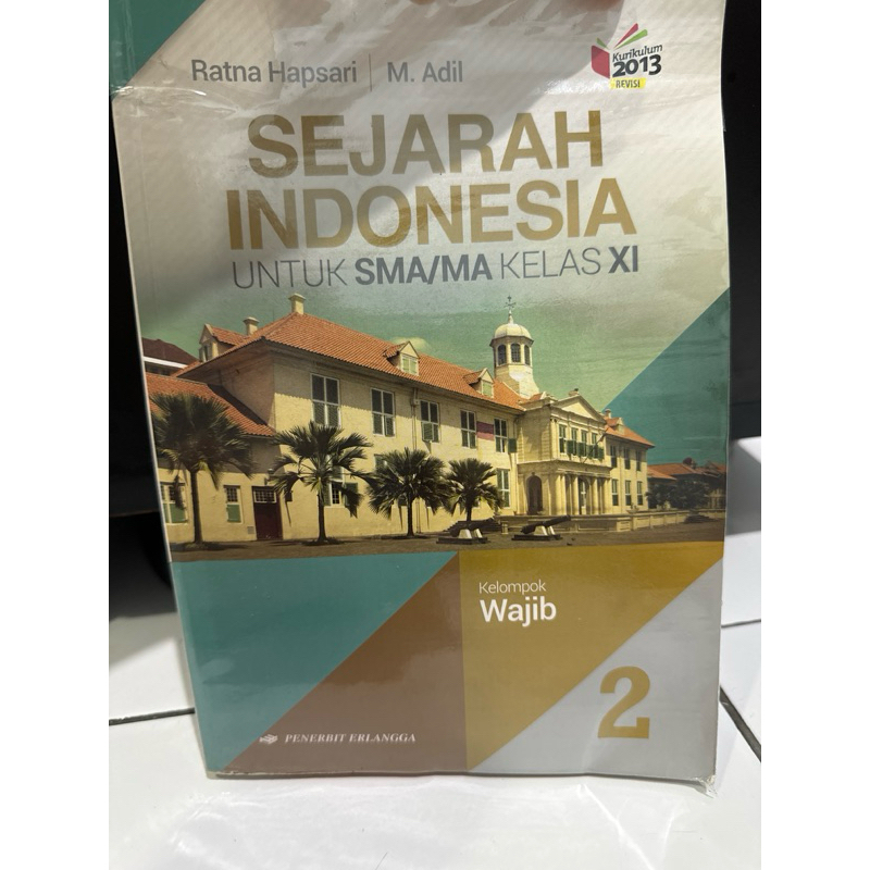 

Sejarah Indonesia SMA/MA kelas XI (kurikulum 2013 revisi) Penerbit Erlangga