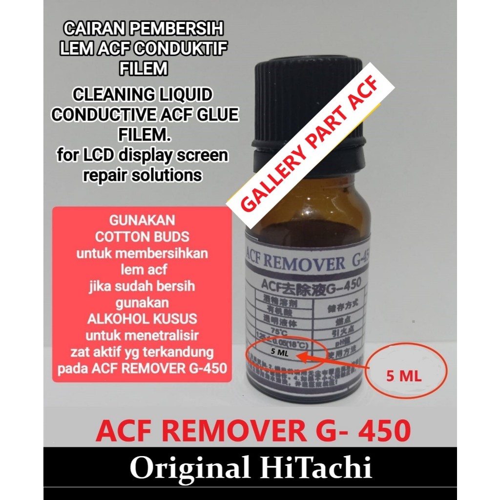 

ACF REMOVER PEMBERSIH SISA LEM ACF BONDING ATAU LEM PITA ACF , LEM IC COF , LEM COF , ORIGINAL PRODUK HITACHI - ORI