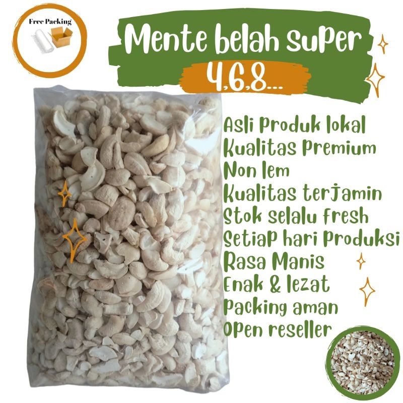 

Kacang Mente Mentah belah 4.6.8 (pecah besar) Premium