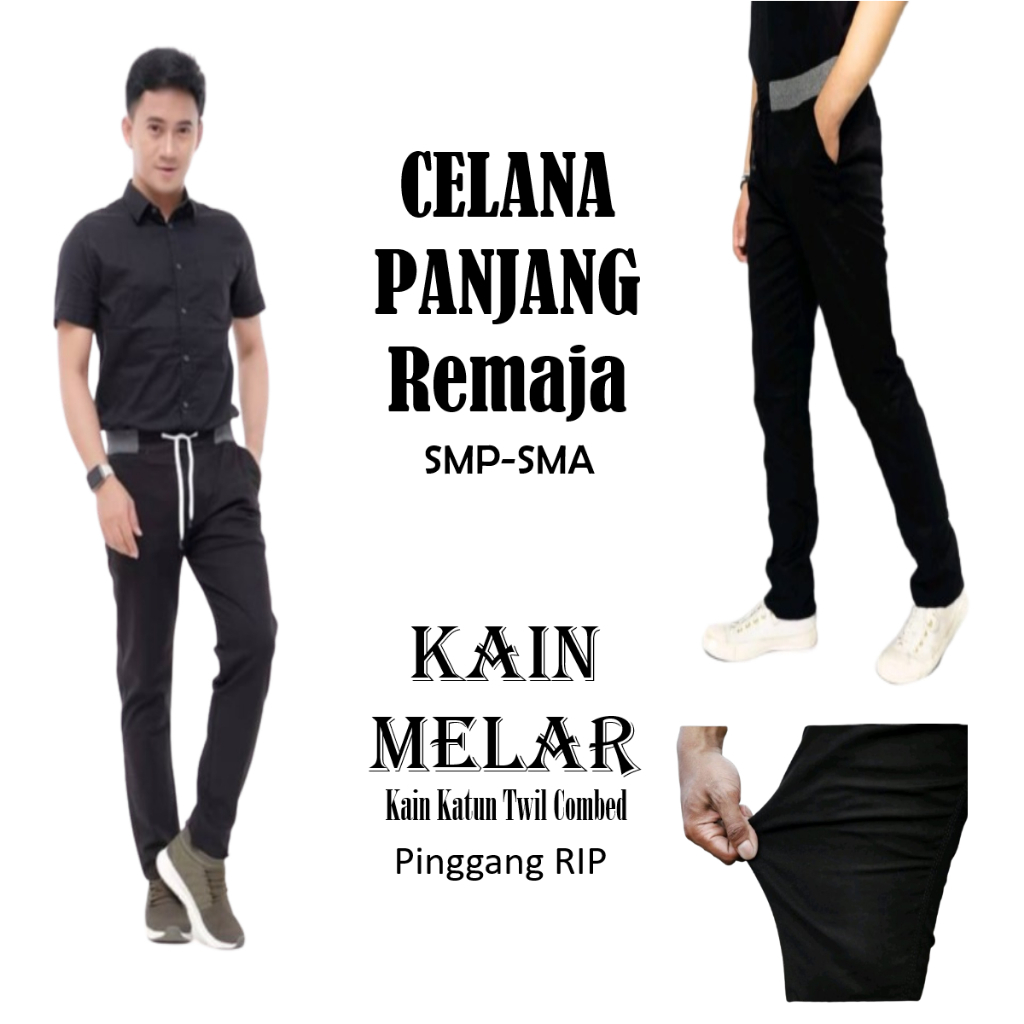 Celana Panjang Anak Remaja SMP-SMA Kain Melar Katun Twil Combed Pinggang Rip atau Karet