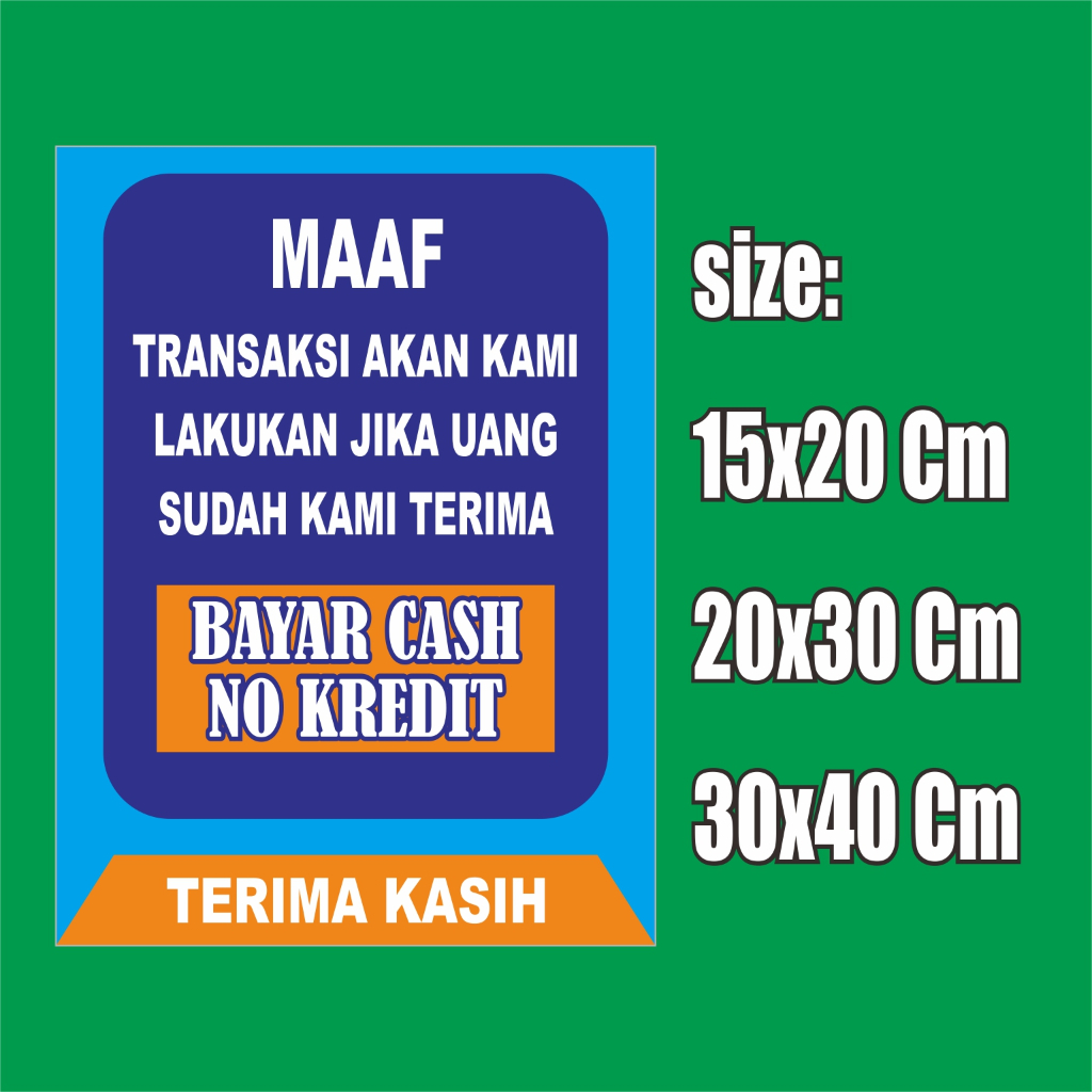 

STIKER MAAF BAYAR CASH NO KREDIT READY BANYAK