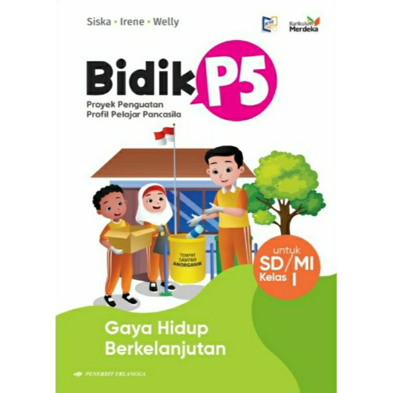 Bidik P5 Kelas 1 SD/Mi Kurikulum Merdeka Penerbit Erlangga