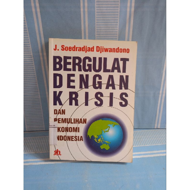 BERGULAT DENGAN KRISIS by j.soedradjad djiwandono