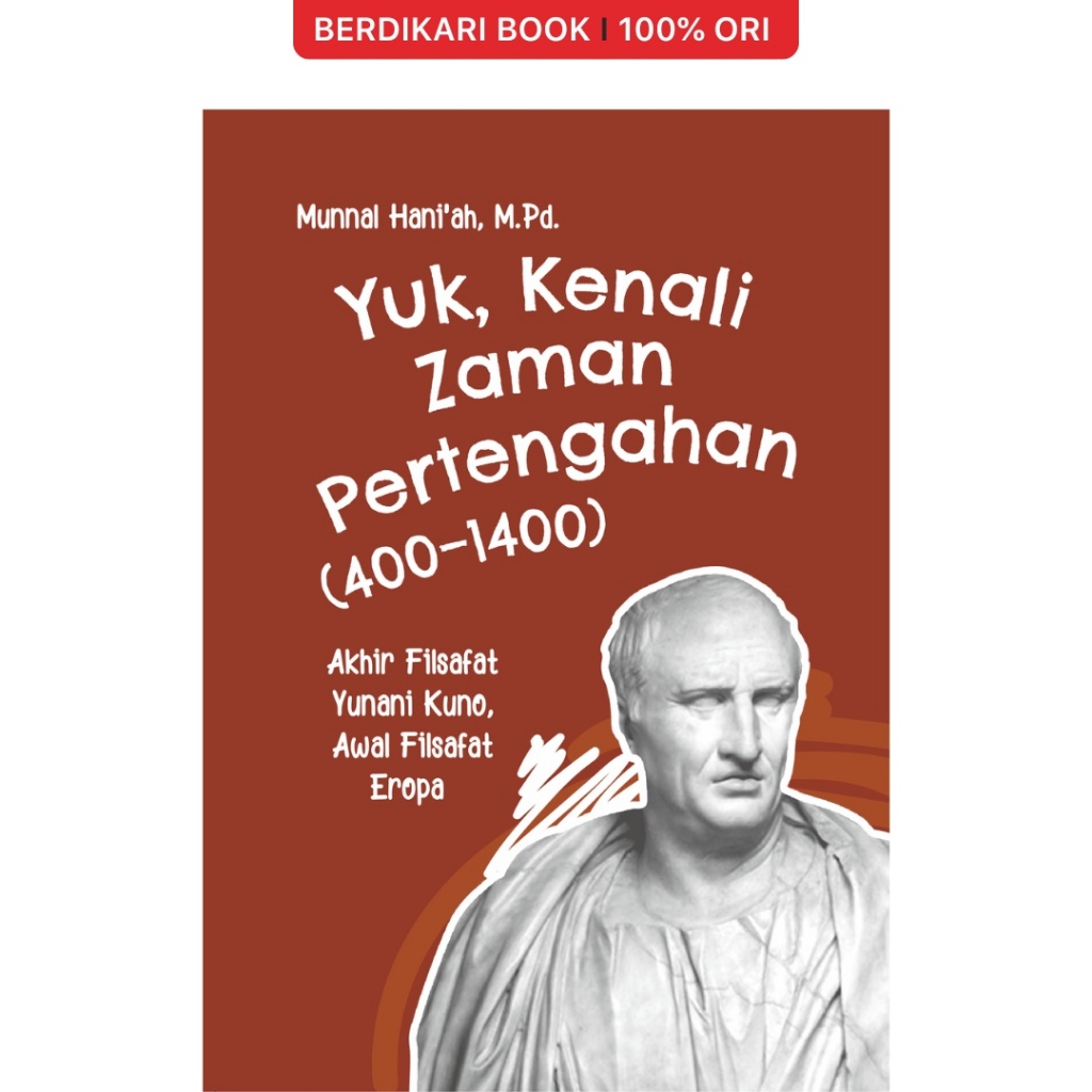 Berdikari - Yuk, Kenali Zaman Pertengahan (400-1400): Akhir Filsafat Yunani Kuno, Awal Filsafat Erop