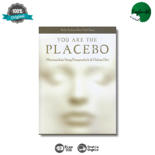 Buku YOU ARE THE PLACEBO: MENEMUKAN SANG PENYEMBUH DI DALAM DIRI by DR. JOE DISPENZA - Buku Kita