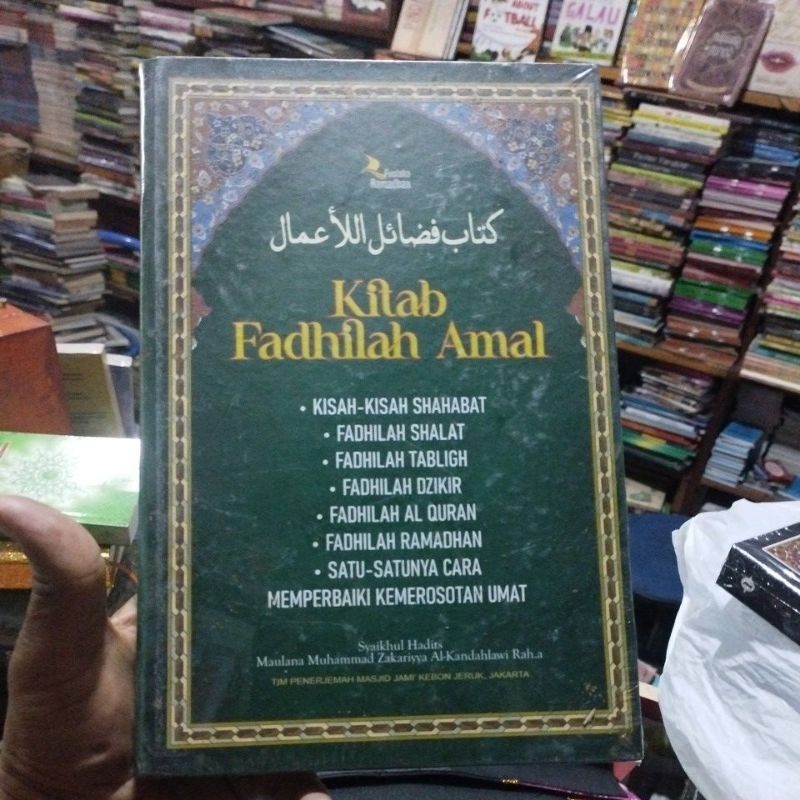 Buku Fadhilah Amal Himpunan Fadhail Amal  Maulana Muhammad Zakariyya al Kandahlawi Ra