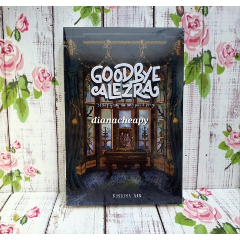 READY Goodbye Alezra by Kusdina Ain Novel