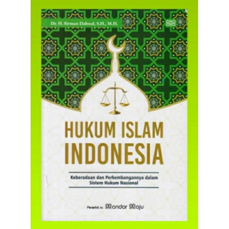 BUKU HUKUM ISLAM INDONESIA Keberadaan dan Perkembangannya