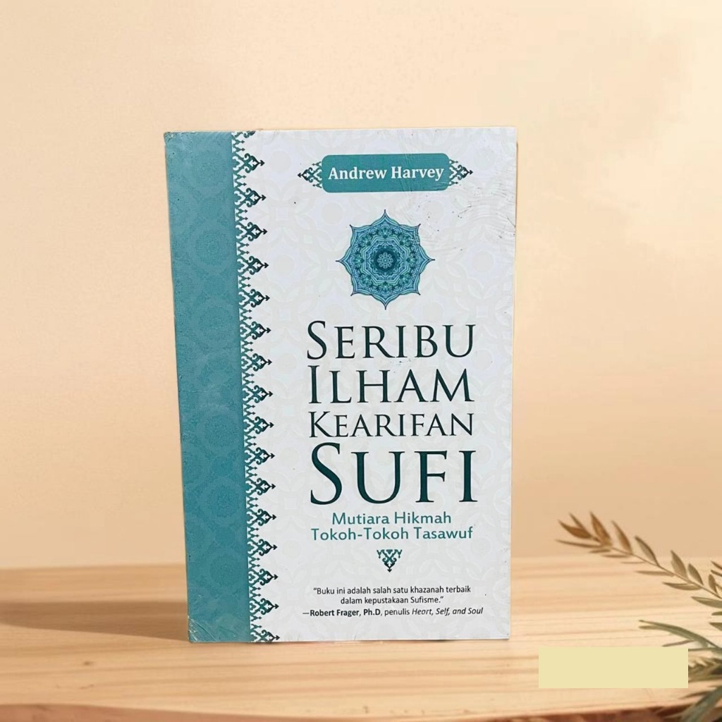 Seribu Ilham Kearifan Sufi - Andrew Harvey
