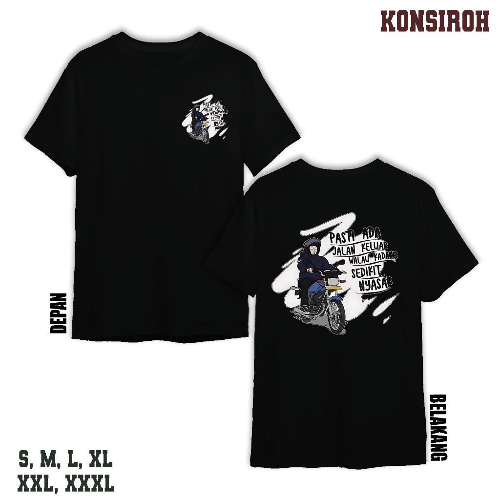 KAOS DEWASA - KAOS DISTRO DEWASA PASTI ADA JALAN KELUAR WALAU KADANG KESASAR SEDIKIT NYASAR - BAJU D