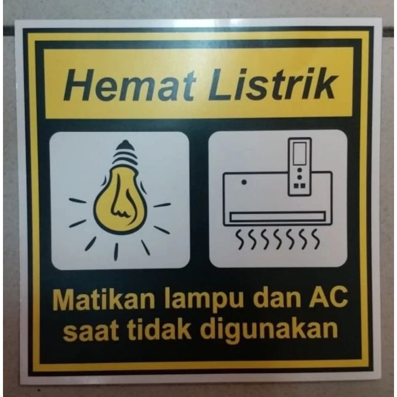 

SIGN STICKER HEMAT LISTRIK MATIKAN LAMPU DAN AC UKURAN 15CM X 15CM BEST QUALITY