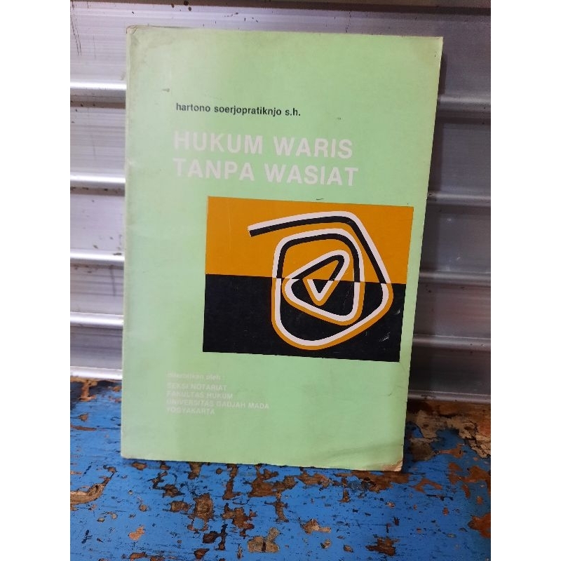 HUKUM WARIS TANPA WASIAT OLEH HARTONO SOERJOPRATIKNJO SH