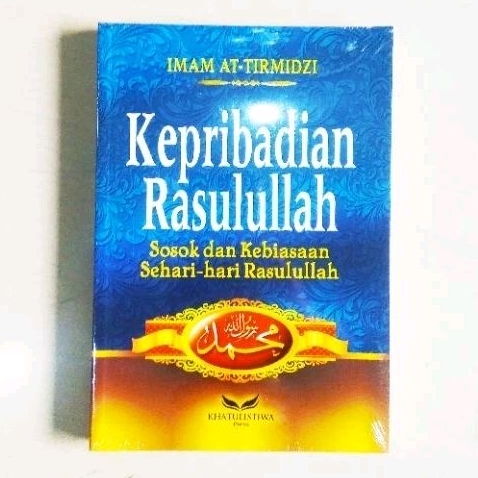Kepribadian Rasulullah - Imam At-Tirmidzi - ORIGINAL