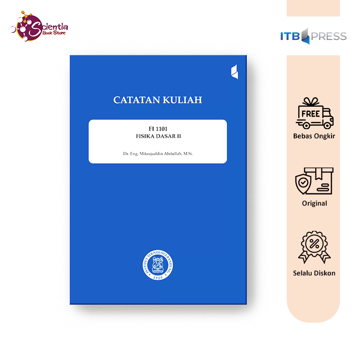 Buku Diktat Catatan Kuliah Fisika Dasar 2 - ITB Press, Mikrajuddin Abdullah