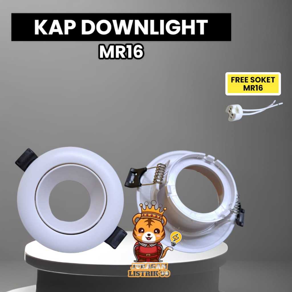 KAP LAMPU MR16 / RUMAH DOWNLIGHT MR16 / HOUSING HALOGEN MR16 / CASING MR16