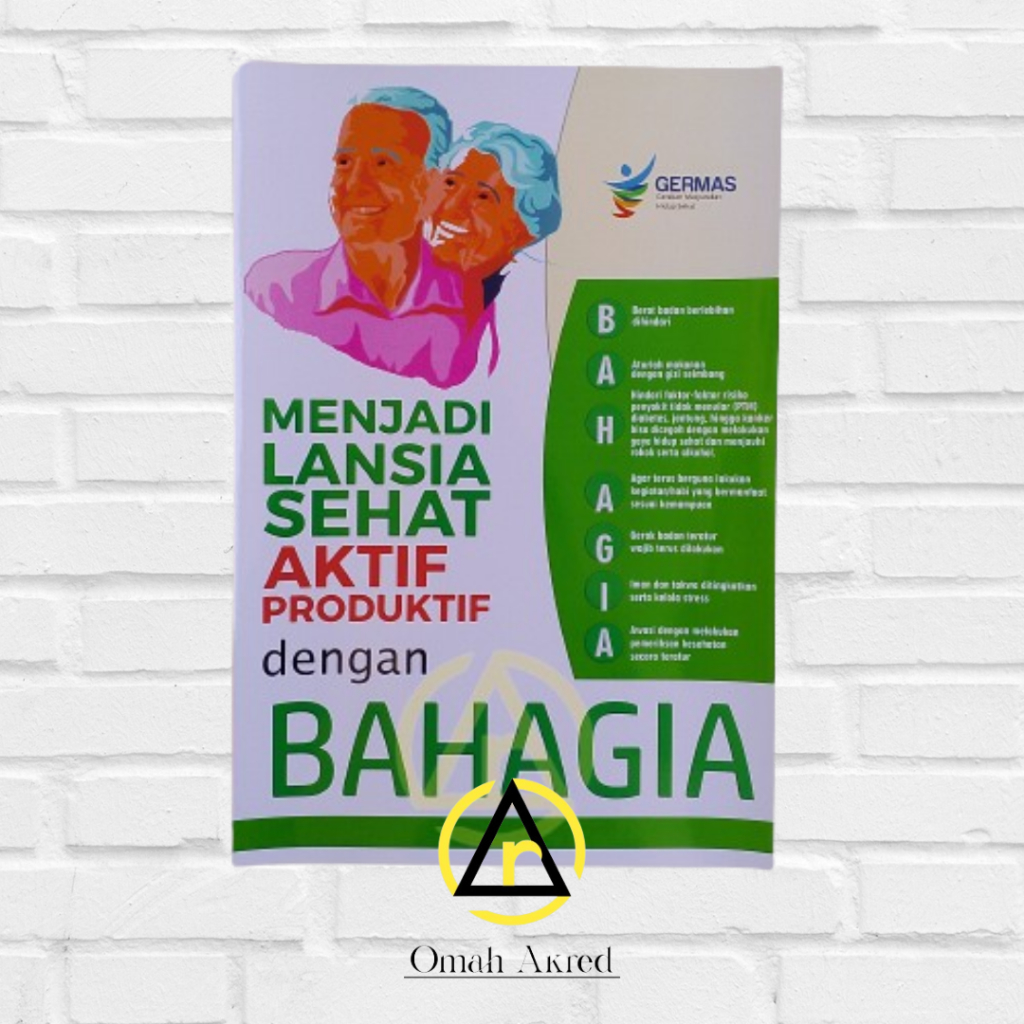 Poster Menjadi Lansia Aktif Produktif Bahagia - Lansia Bahagia - Poster Kesehatan