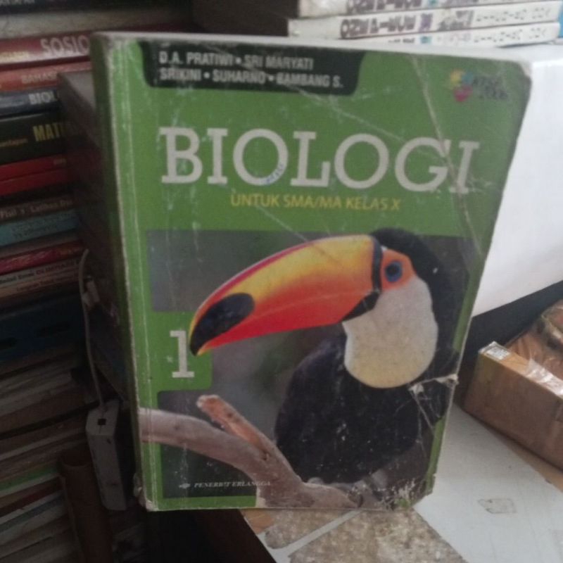 BUKU BIOLOGI UNTUK SMA KELAS 10/X/1 KTSP 20O6 OLEH D.A.PRATIWI PENERBIT ERLANGGA