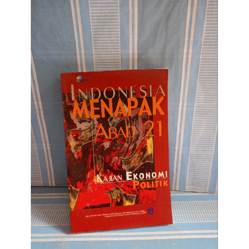 INDONESIA MENAPAK ABAD 21 KAJIAN EKONOMI POLITIK