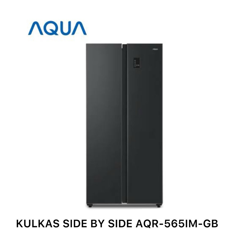 KULKAS AQUA AQR 565IM GB SIDE BY SIDE INVERTER 2 Pintu 540 Liter