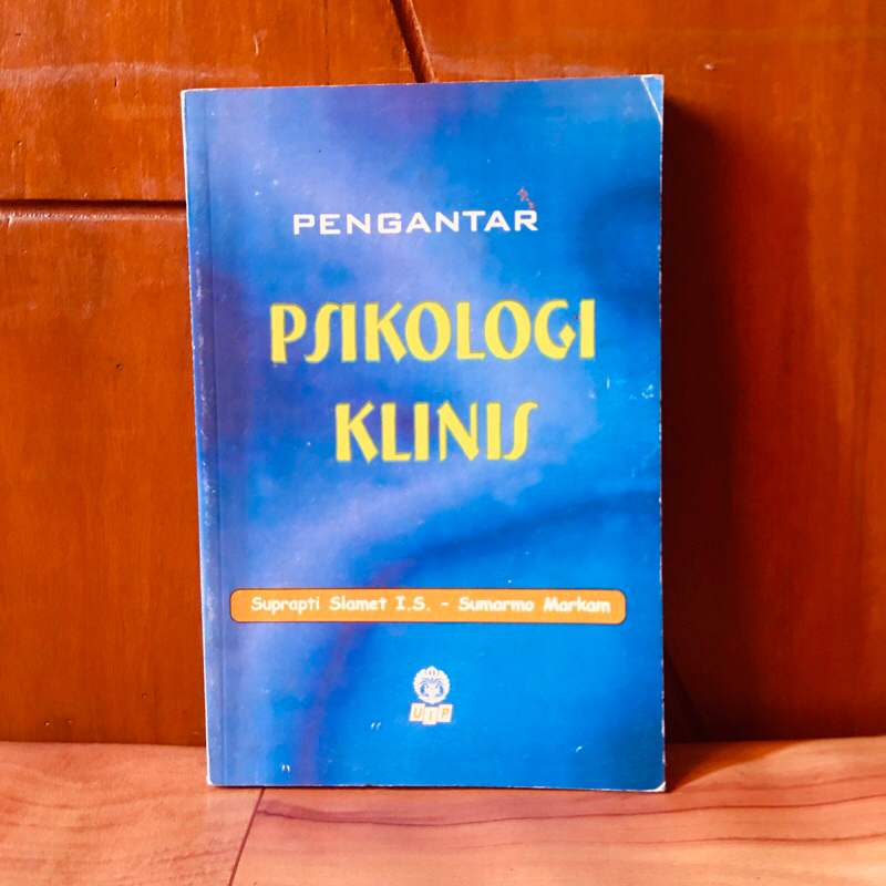 BUKU ORIGINAL PENGANTAR PSIKOLOGI KLINIS - SURAPATI SLAMET & SUMARMO MARKAM