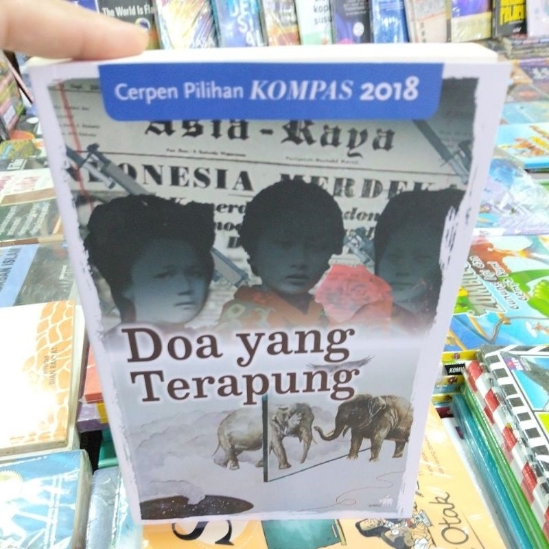 Original -  Cerpen Pilihan Kompas 2018 . Doa yang Terapung
