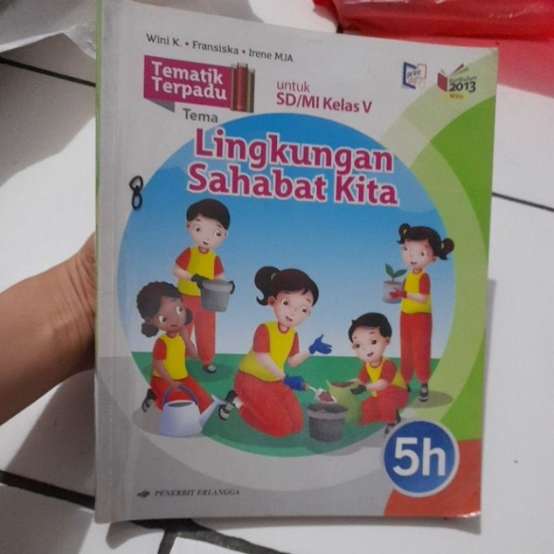 

tematik terpadu tema lingkungan sahabat kita untuk SD/MI Kelas 5/V Kurikulum 2013revisi.penerbit erlangga