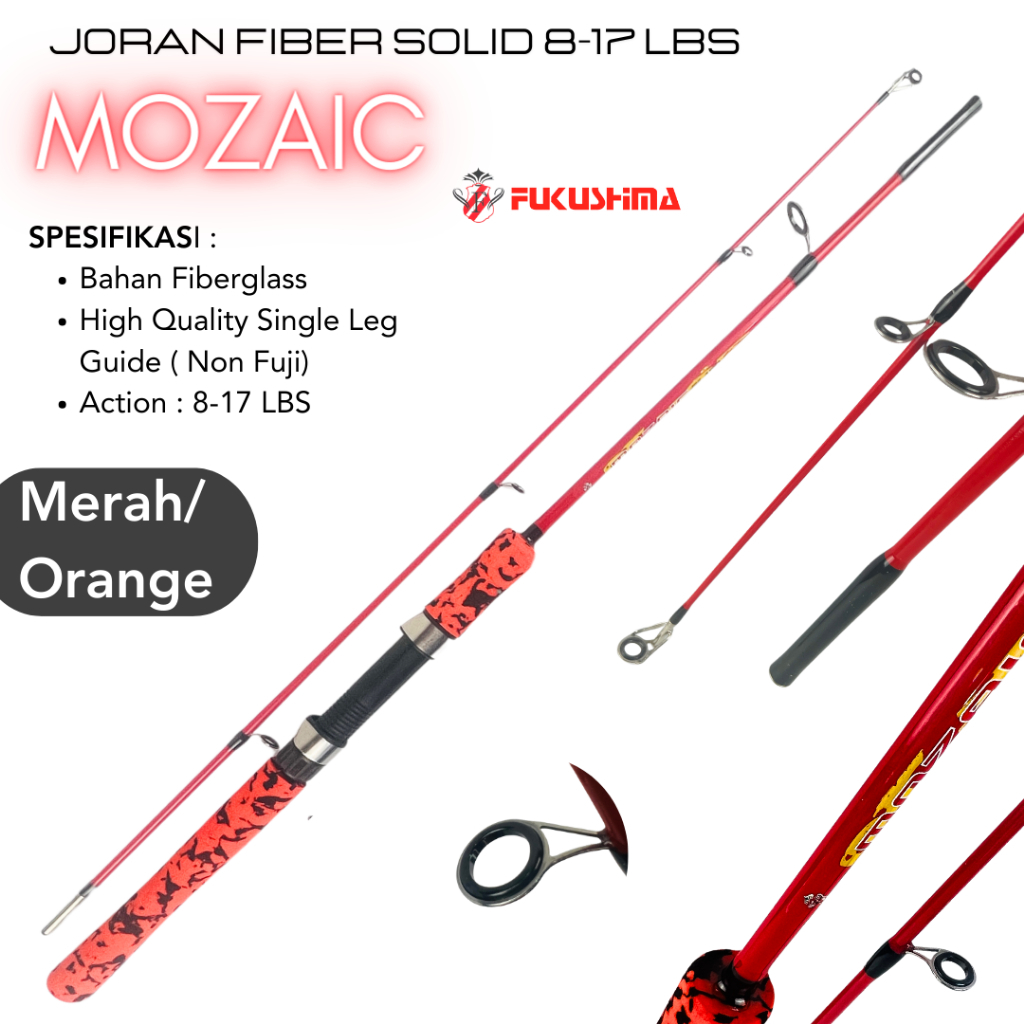Joran PANCING SAMBUNG 2 Fiber Solid Action 8-17 Lbs Medium 150 165 180 210 Fukushima MozaiC