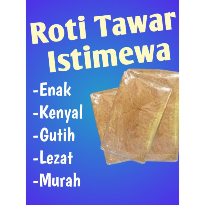 

Roti Tawar Istimewa