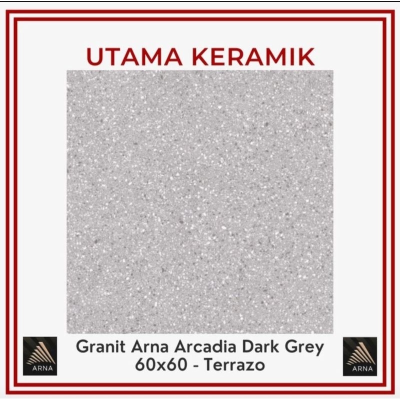 Granit Arna Arcadia Dark Grey 60x60 - Terrazzo - KW 1 - Granit Lantai
