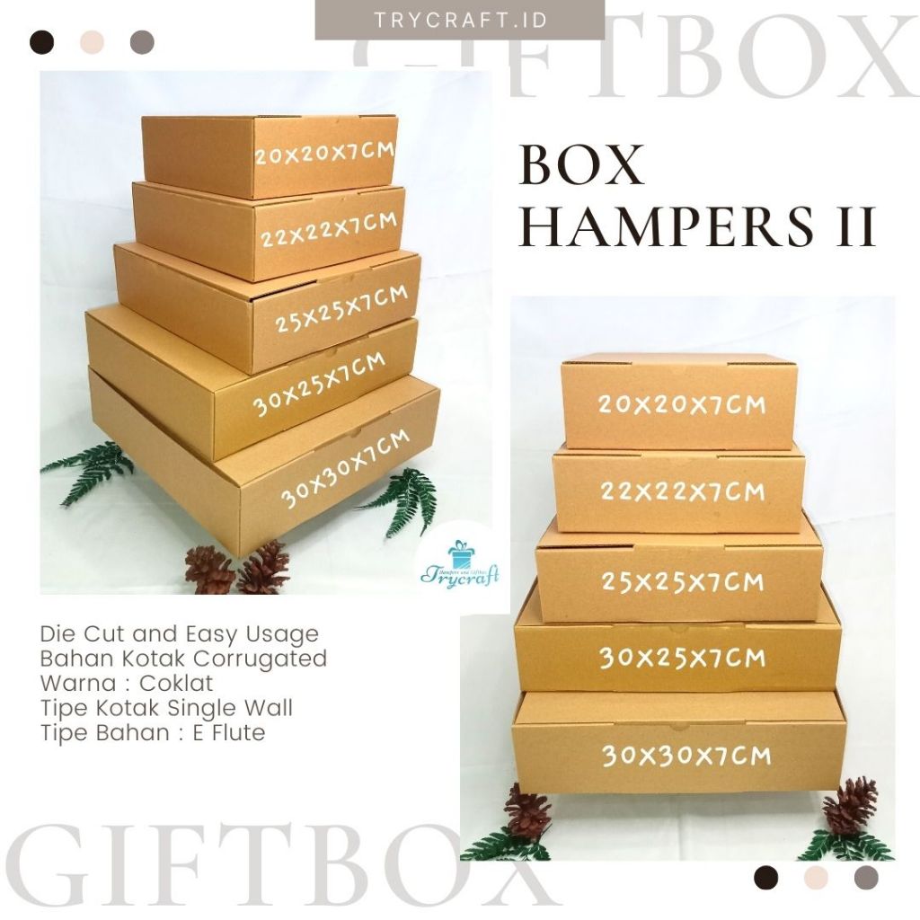 

BOX HAMPERS UKURAN 20X20X7 / 22X22X7 / 25X25X7 / 30X25X7 / 30X30X7 DIE CUT AND EASY USAGE