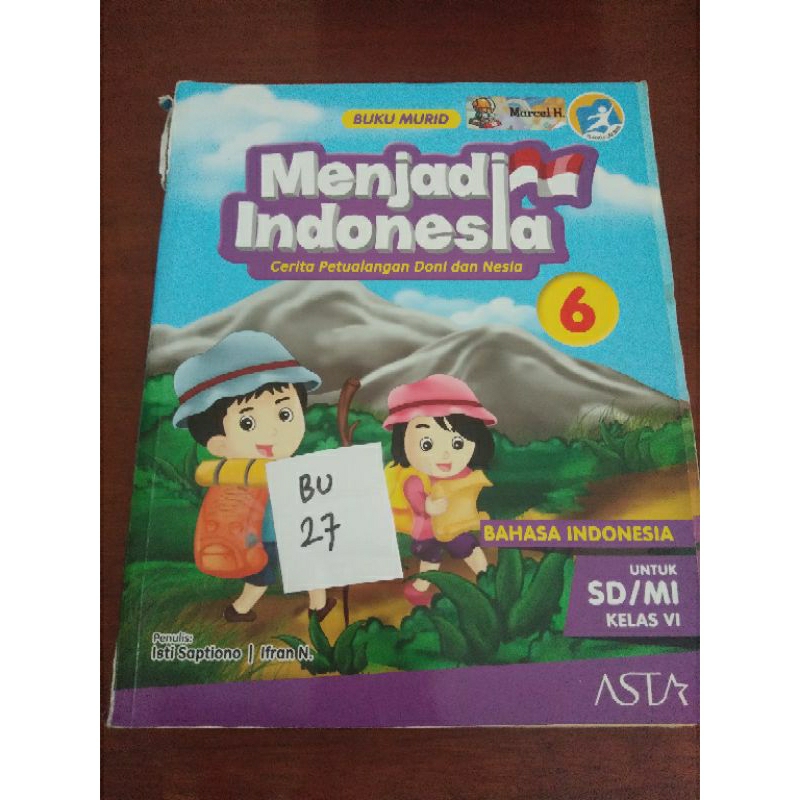 

MENJADI INDONESIA CERITA PETUALANGAN DONI DAN NESIA UNTUK SD/MI KELAS 6(BU27)