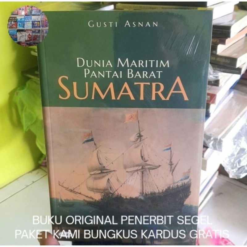 Dunia Maritim Pantai Barat Sumatra - Gusti Asnan Buku Original