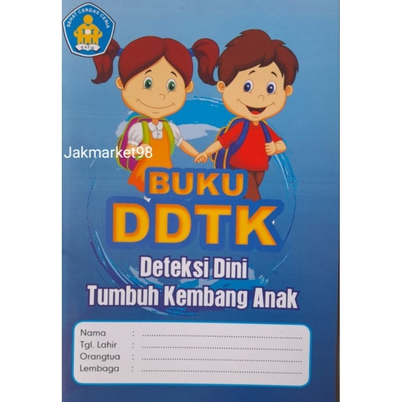 Buku Deteksi Dini Tumbuh Kembang Anak (DDTK)