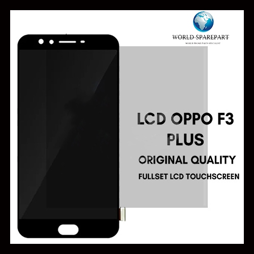 LCD Oppo F3 Plus ORIGINAL 100% Fullset Touchscreen Garansi 1 Bulan Gratis Double Wall Box dan Bubble