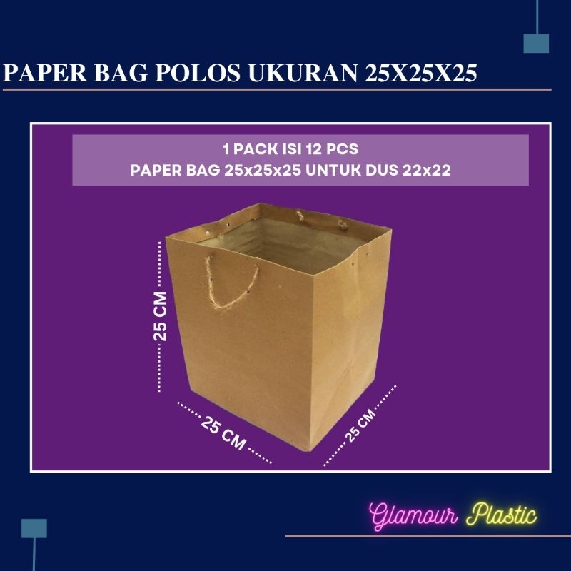 

Paper Bag Polos Ukuran 25x25x25 (1 pack isi 12 pcs) UNTUK DUS 22X22, 20X20, 18X18/Tas Kertas/shopping bag/Tas belanjaan