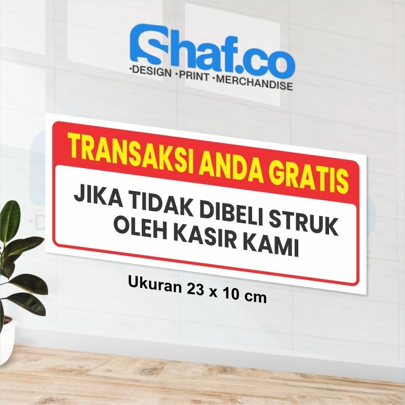 

STICKER TRANSAKSI ANDA GRATIS JIKA TIDAK DIBERI STRUK OLEH KASIR KAMI VIRAL KEREN