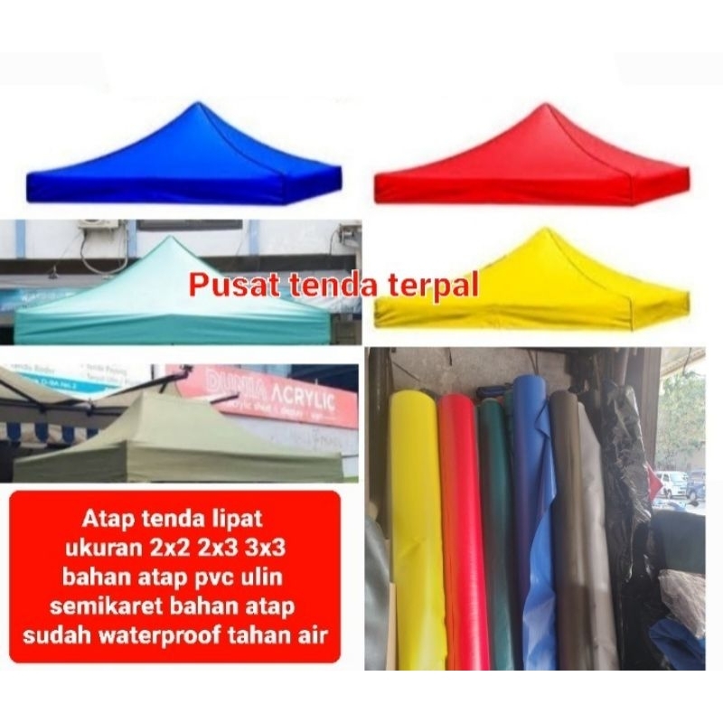 Atap tenda lipat tersedia ukuran 2x2 2x3 3x3 bahan terpal pvc/ulin semi karet